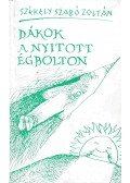 Székely Szabó Zoltán - Dákok a nyitott égbolton (Aláírt)