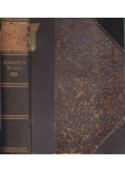 Kisfaludy Sándor, Angyal Dávid - Kisfaludy Sándor minden munkái VIII. Kisfaludy Sándor, Angyal Dávid - Kisfaludy Sándor minden munkái VIII., Budapest 1893 antikvár könyv