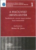 Rainer M. János - A felügyelt (mozgás)tér