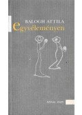 Balogh Attila - Egyvéleményen