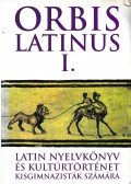 Bárczi Ildikó - Orbis Latinus I.