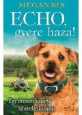 Megan Rix - Echo, gyere haza!