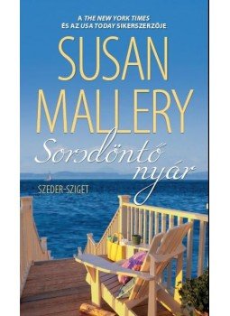 Susan Mallery - Sorsdöntő nyár Susan Mallery - Sorsdöntő nyár, Budapest 2017 antikvár könyv