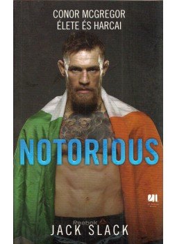 Jack Slack - Notorious - Conor McGregor élete és harcai, Budapest 2017 antikvár könyv