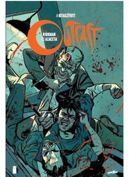 Robert Kirkman - Lathatatlan Duh - Outcast 3 Robert Kirkman - Lathatatlan Duh - Outcast 3, null 2017 antikvár könyv