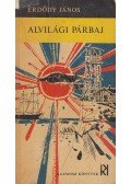 Erdődy János - Alvilági párbaj (dedikált)