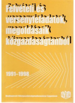 Vági Márton - Felvételi és versenyfeladatok, megoldásaik közgazdaságtanból 1991-1998, Budapest 1998 antikvár könyv