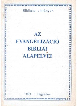 Reisinger János - Az evangélizáció bibliai alapelvei Reisinger János - Az evangélizáció bibliai alapelvei, 0 antikvár könyv