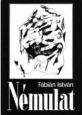 Fábián István - Némulat