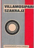Ónodi György - Villamosipari (erősáramú) szakrajz és rajzolvasási példatár