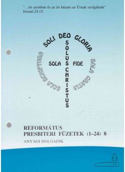 Ifj. Körpöly Kálmán (szerk.) - Református presbiteri füzetek (1-24) 8, Budapest 1996 antikvár könyv