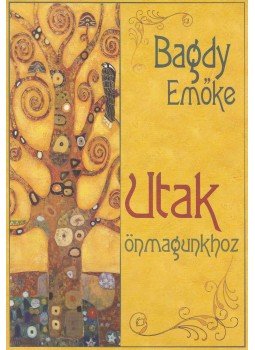 Bagdy Emőke - Utak önmagunkhoz (dedikált), Budapest 2012 antikvár könyv