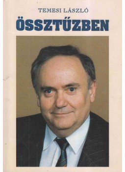 Temesi László - Össztűzben (aláírt) Temesi László - Össztűzben (aláírt), 0 antikvár könyv