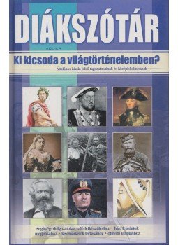Kukkné Fekete Zsuzsa - Ki kicsoda a világtörténelemben?,  2007 antikvár könyv