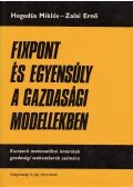Hegedüs Miklós,Zalai Ernő - Fixpont és egyensúly a gazdasági modellekben