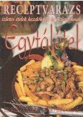 Horváth Ildikó,Szabó Sándorné - Egytálétel