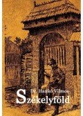 Hankó Vilmos - Székelyföld (reprint)