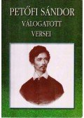 Petőfi Sándor - Petőfi Sándor válogatott versei