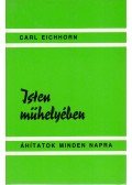 Eichhorn, Carl - Isten műhelyében