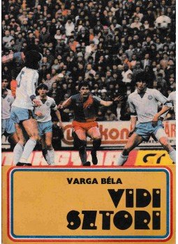 Varga Béla - Vidi sztori Varga Béla - Vidi sztori, Budapest 1986 antikvár könyv