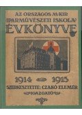 Czakó Elemér - Az Országos Magy. Kir. Iparművészeti iskola évkönyve az 1914-1915-iki iskolai évre