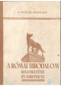 Paál Zoltán,Paál Zoltánné,Kállay L. Tarján - A római birodalom keletkezése és története (kézirat)