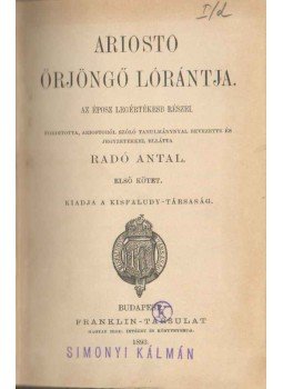 Ariosto - Ariosto Őrjöngő Lórántja I-II. (egy kötetben), Budapest 1893 antikvár könyv