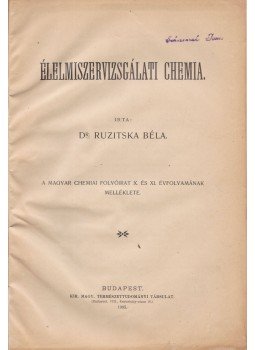 Ruzitska Béla - Élelmiszervizsgálati chemia, Budapest 1905 antikvár könyv