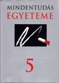 Hitseker Mária,Szilágyi Zsuzsa (szerk.) - Mindentudás Egyeteme 5.