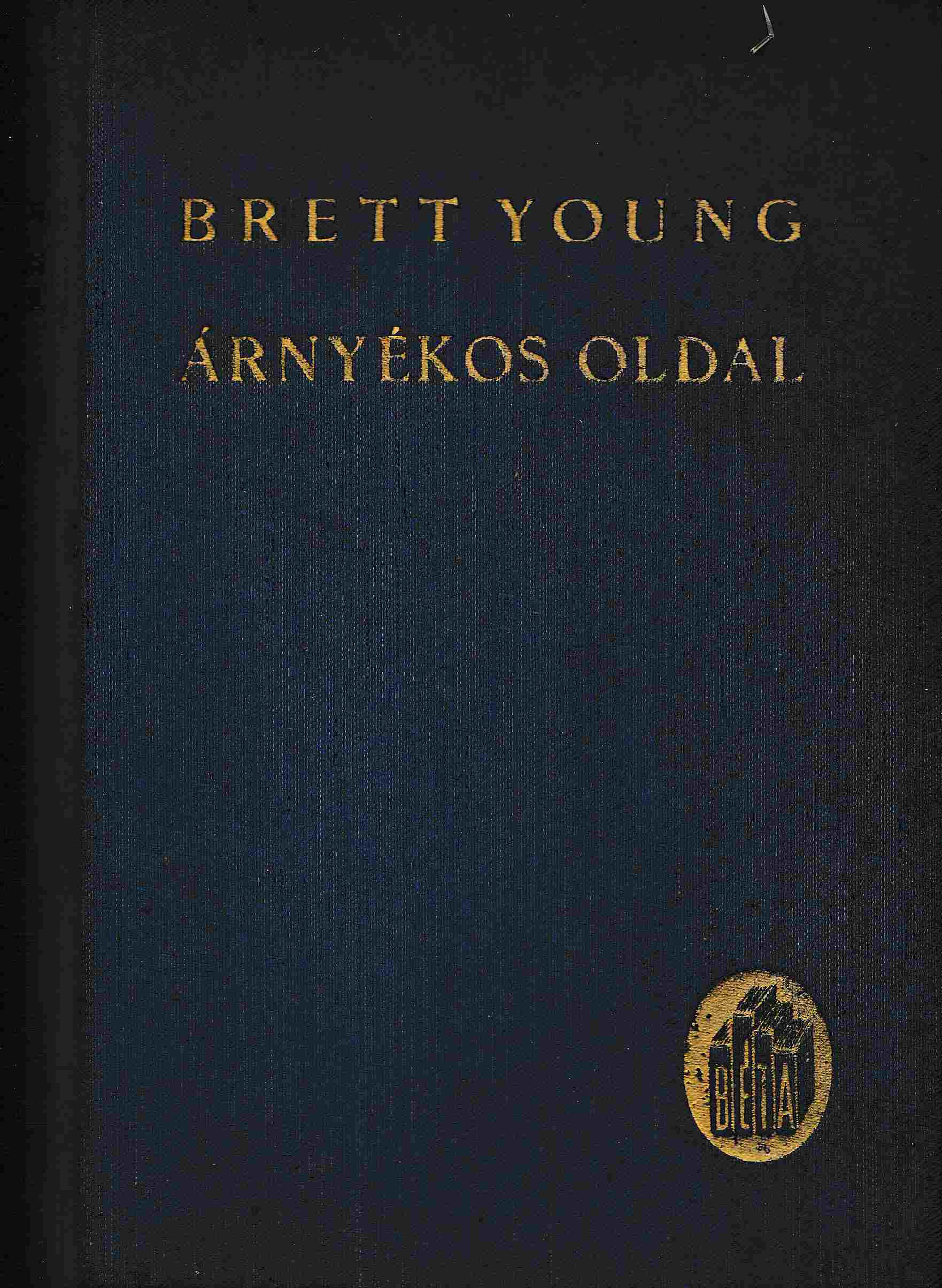 Francis Brett-Young - Árnyékos oldal Francis Brett-Young - Árnyékos oldal, Budapest 0 antikvár könyv