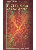 Staar Gyula - Fizikusok az aranykorból