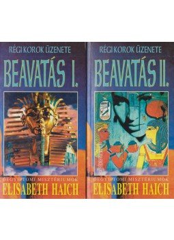 Elisabeth Haich - Beavatás I-II. Elisabeth Haich - Beavatás I-II., Budapest 1997 antikvár könyv