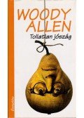 Woody Allen - Tollatlan jószág