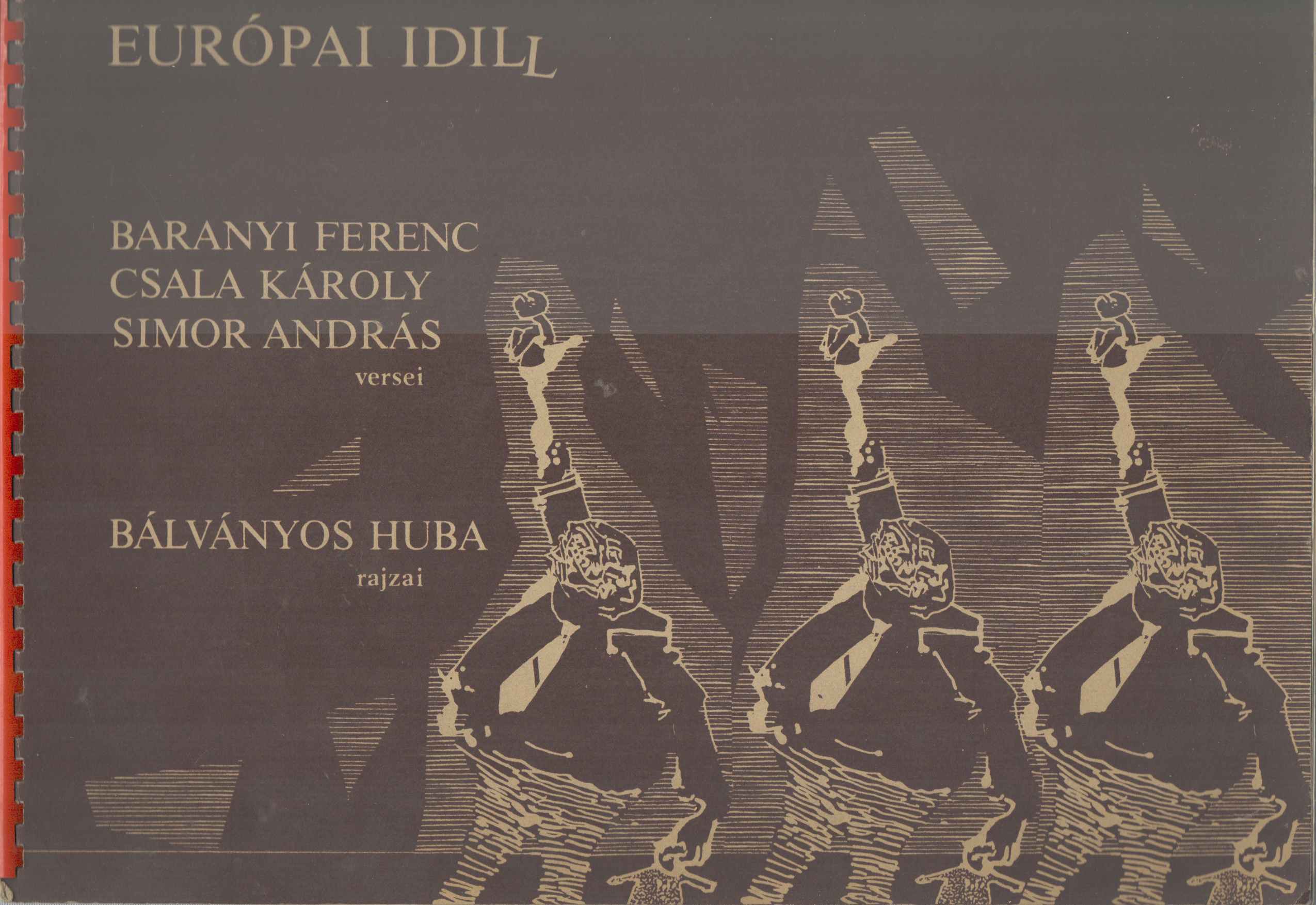 Baranyi Ferenc,Csala Károly,Simor András,Bálványos Huba - Európai idill