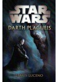 James Luceno - Star Wars: Darth Plagueis