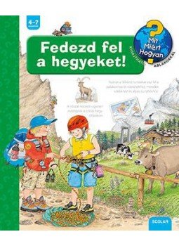 Andrea Erne - Fedezd fel a hegyeket! - Mit? Miért? Hogyan? 45. Andrea Erne - Fedezd fel a hegyeket! - Mit? Miért? Hogyan? 45., null 2017 antikvár könyv