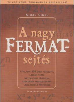 Singh, Simon - A nagy Fermat-sejtés Singh, Simon - A nagy Fermat-sejtés, Budapest 2002 antikvár könyv