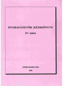 Villányi Györgyné - Óvodavezetők kézikönyve IV. Villányi Györgyné - Óvodavezetők kézikönyve IV., Budapest 1996 antikvár könyv