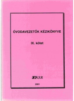 Villányi Györgyné - Óvodavezetők kézikönyve IX. kötet, Budapest 2001 antikvár könyv