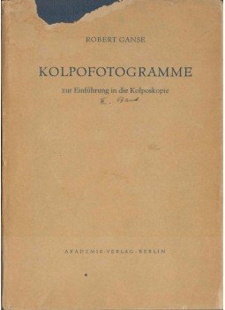 Robert Ganse Dr. - Kolpofotogramme zur Einführung in die Kolposkopie II.,  1953 antikvár könyv