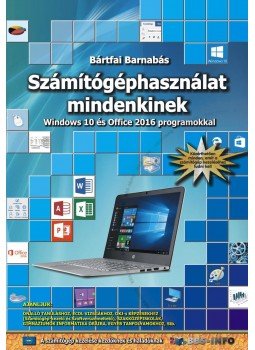 Bártfai Barnabás - Számítógéphasználat mindenkinek Bártfai Barnabás - Számítógéphasználat mindenkinek, null 2017 antikvár könyv