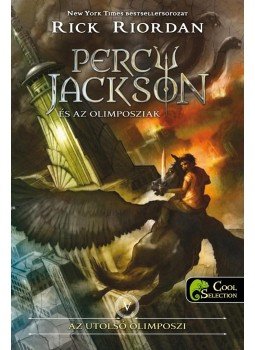 Rick Riordan - Percy Jackson és az olimposziak V. - Az utolsó olimposzi Rick Riordan - Percy Jackson és az olimposziak V. - Az utolsó olimposzi, Szeged 2017 antikvár könyv