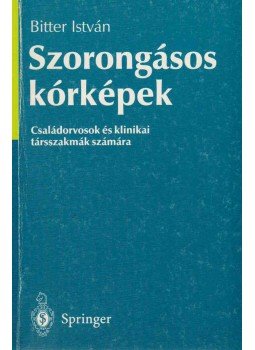 Bitter István - Szorongásos kórképek (dedikált) Bitter István - Szorongásos kórképek (dedikált), Budapest 1996 antikvár könyv
