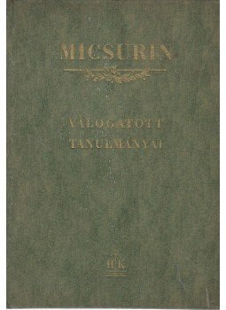 I. V. Micsurin - Micsurin válogatott tanulmányai, Budapest 1950 antikvár könyv