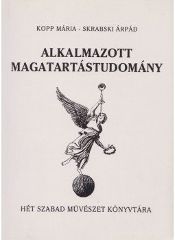 Kopp Mária, Skrabski Árpád - Alkalmazott magatartástudomány Kopp Mária, Skrabski Árpád - Alkalmazott magatartástudomány, Budapest 1995 antikvár könyv