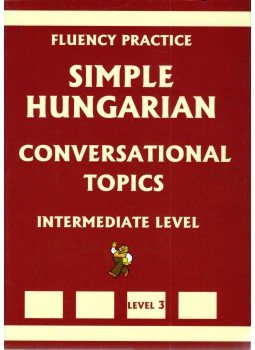 Dr. Pavlenko Alexander - Simple Hungarian conversational topics - Angol-magyar társalgási témák angol anyanyelvűektől Dr. Pavlenko Alexander - Simple Hungarian conversational topics - Angol-magyar társalgási témák angol anyanyelvűektől, Budapest 2010 antikvár könyv