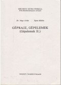Nagy Attila,Sipos Miklós - Géprajz, gépelemek (Gépelemek II.)