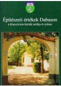 Kerekes László,Tapodi Katalin - Építészeti értékek Dabason, a klasszicista kúriák múltja és jelene