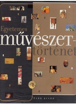 Révy Katalin - Egyetemes művészettörténet Révy Katalin - Egyetemes művészettörténet, Budapest 1999 antikvár könyv