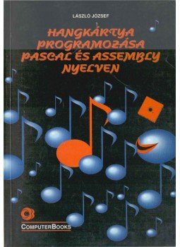 László József - Hangkártya programozása Pascal és Assembly nyelven László József - Hangkártya programozása Pascal és Assembly nyelven, Budapest 1995 antikvár könyv